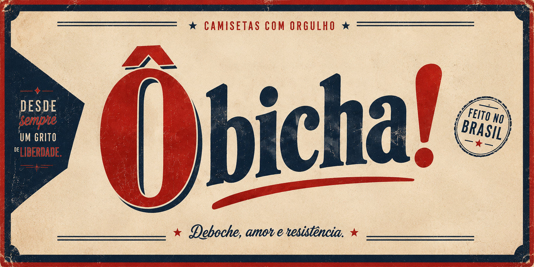 Ô bicha! — Deboche, Amor e Resistência